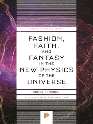 cover image of Fashion, Faith, and Fantasy in the New Physics of the Universe